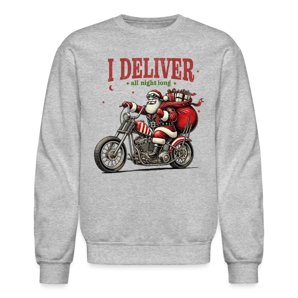 Biker Santa - I Deliver All Night Long (Naughty Christmas) Sweatshirt