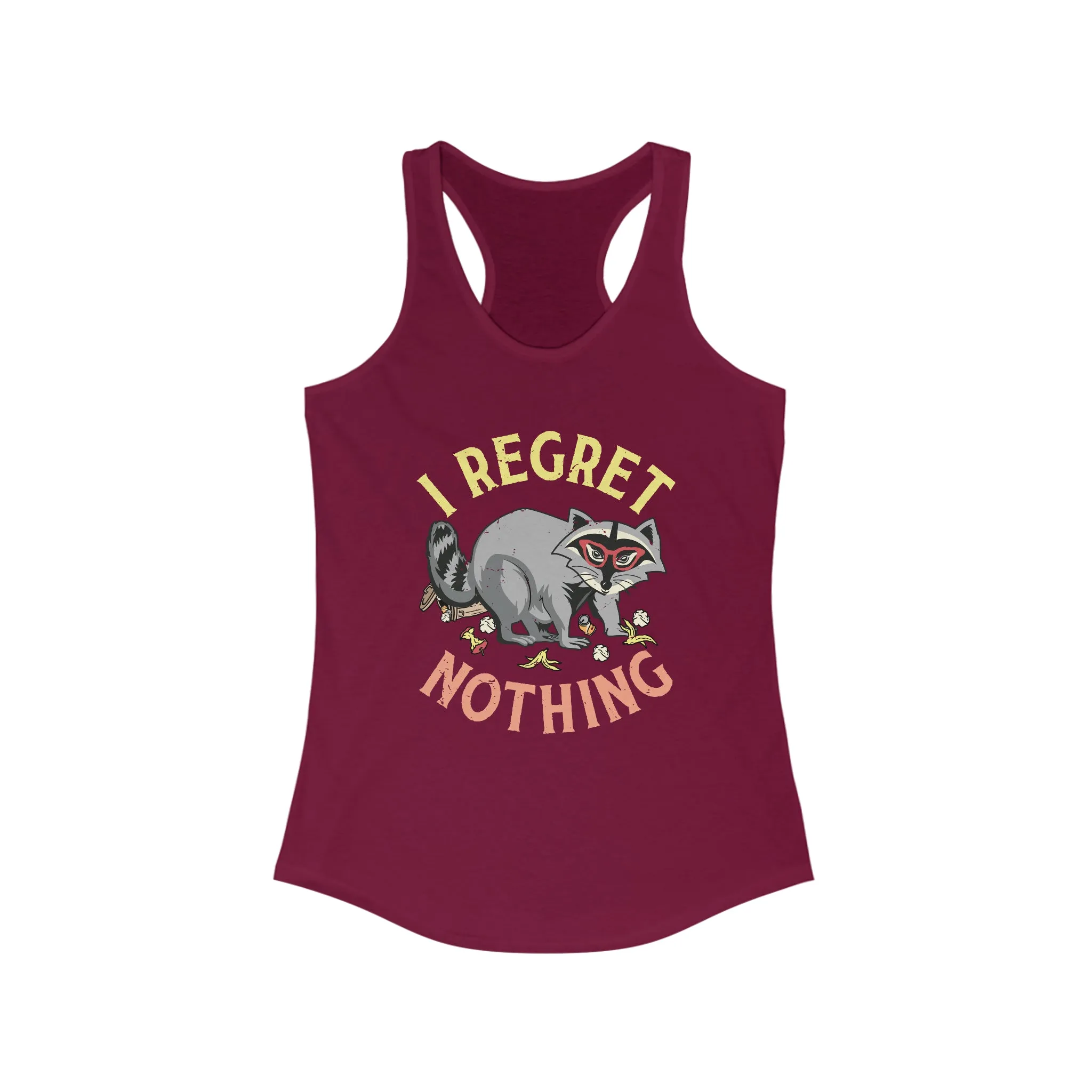 I Regret Nothing Funny Raccoon Shirt | Weird Gifts | Raccoon Gifts | Women's Slim-fit Racerback Tank Top